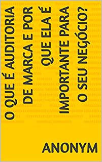 Livro O que é auditoria de marca e por que ela é importante para o seu negócio?