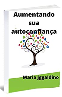 Livro Aumentando sua autoconfiança: autoconfiança