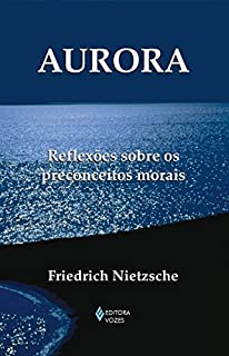 Livro Aurora: Reflexões sobre os preconceitos morais (Textos filosóficos)