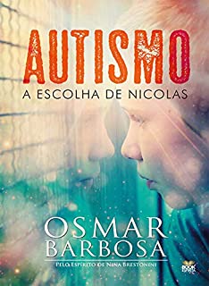 Livro Autismo: A escolha de Nicolas