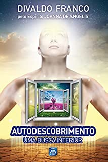 Livro Autodescobrimento Uma Busca Interior (Série Psicológica Joanna de Ângelis)