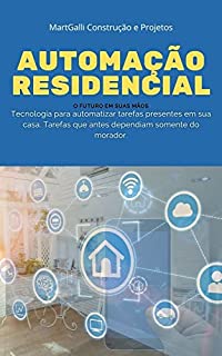 Livro AUTOMAÇÃO RESIDENCIAL | O Futuro em Suas Mãos