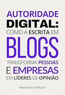 Livro Autoridade digital: como a escrita em blogs transforma pessoas e empresas em líderes de opinião