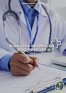 Livro Avanços e desafios na área da saúde - Volume 01