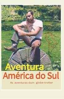 Livro AVENTURA AMÉRICA DO SUL: As aventuras dum globe-trotter