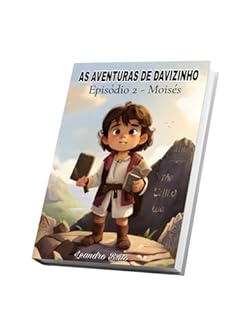 AS AVENTURAS DE DAVIZINHO : Episódio 2 - Moisés