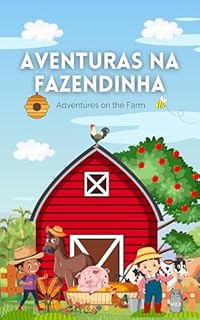 Livro Aventuras na Fazendinha - Para aprender e brincar: Adventures on the Farm - For fun and learning (Aventuras para crianças - Português e Inglês Livro 1)