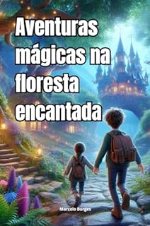 Livro Aventuras mágicas na floresta encantada: histórias de ficção infantil (MB histórias de ficção infantil Livro 2)