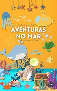 Aventuras no Mar - Português e Inglês: Adventures at Sea - kids book