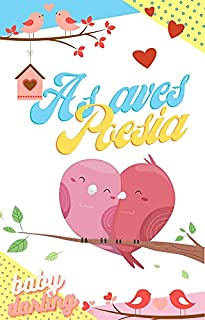 Livro As aves Poesia: Poema divertido infantil