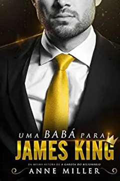 Uma Babá Para James King (Dinastia King Livro 1)