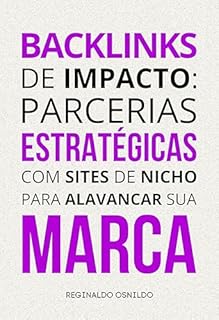 Livro Backlinks de impacto: parcerias estratégicas com sites de nicho para alavancar sua marca