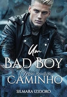 UM BAD BOY EM MEU CAMINHO: Tomás e Melissa (ERA PARA SER UM CLICHÊ Livro 2)