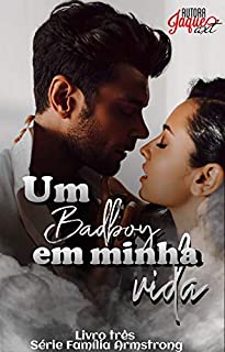 Livro Um badboy em minha vida: Serie família Armstrong