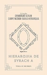 Livro Baixa Hierarquia - Hierarquia de Syrach A (Coleção Grimorium Verum Carpe Nicrum Livro 24)