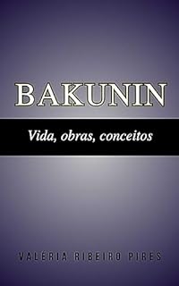 Livro Bakunin: Vida, obras, conceitos