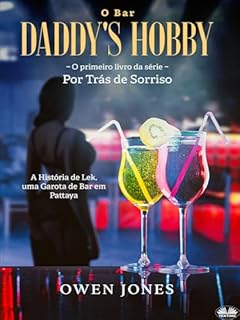 Livro O Bar Daddy’s Hobby: A história de Lek, uma garota de bar em Pattaya