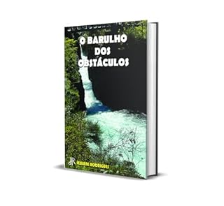 O BARULHO DOS OBSTÁCULOS