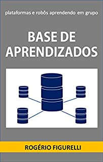 Livro Base de Aprendizados: Plataformas e robôs aprendendo em grupo