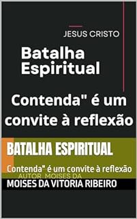 Batalha Espiritual: Contenda" é um convite à reflexão