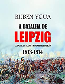 Livro A BATALHA DE LEIPZIG