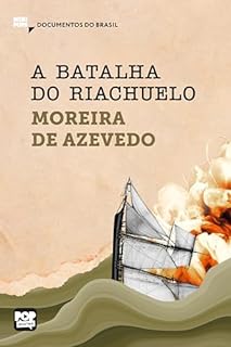 Livro A batalha do Riachuelo: Trechos selecionados de Rio da Prata e Paraguai: Quadros Guerreiros (MiniPops)