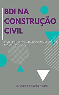 Livro BDI na Construção Civil: Custos Diretos para a Elaboração do Orçamento