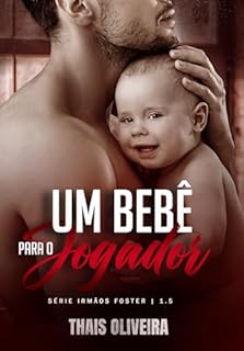 UM BEBÊ PARA O JOGADOR : Conto do livro Um acordo com o jogador