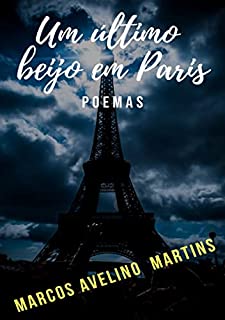 Livro UM ÚLTIMO BEIJO EM PARIS: POEMAS