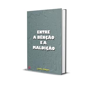 Livro ENTRE A BÊNÇÃO E A MALDIÇÃO