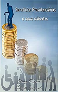 Livro BENEFÍCIOS PREVIDENCIÁRIOS  E SEUS CÁLCULOS