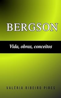 Livro Bergson: Vida, obras, conceitos