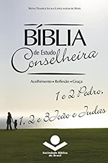 Livro Bíblia de Estudo Conselheira - 1 e 2Pedro, 1, 2 e 3João e Judas: Acolhimento • Reflexão • Graça