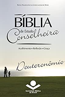 Livro Bíblia de Estudo Conselheira - Deuteronômio: Acolhimento • Reflexão • Graça