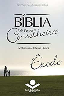 Livro Bíblia de Estudo Conselheira - Êxodo: Acolhimento • Reflexão • Graça