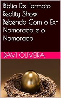 Livro Bíblia De Formato Reality Show Bebendo Com o Ex-Namorado e o Namorado