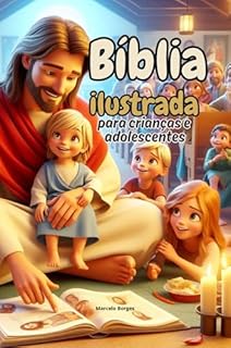 Livro Bíblia ilustrada para crianças e adolescentes.: Histórias do velho Testamento - As principais histórias da Bíblia.