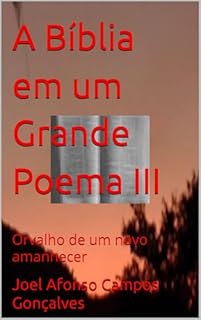 Livro A Bíblia em um Grande Poema III: Orvalho de um novo amanhecer