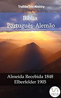 Livro Bíblia Português-Alemão: Almeida Recebida 1848 - Elberfelder 1905 (Parallel Bible Halseth)