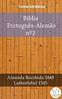 Livro Bíblia Português-Alemão nº2: Almeida Recebida 1848 - Lutherbibel 1545 (Parallel Bible Halseth)