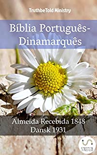 Livro Bíblia Português-Dinamarquês: Almeida Recebida 1848 - Dansk 1931 (Parallel Bible Halseth)