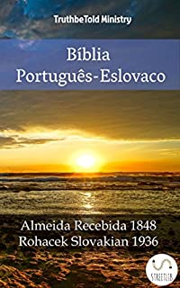 Livro Bíblia Português-Eslovaco: Almeida Recebida 1848 - Rohacek Slovakian 1936 (Parallel Bible Halseth)