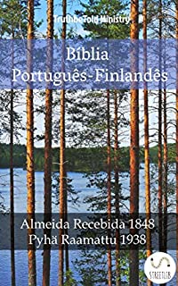 Livro Bíblia Português-Finlandês: Almeida Recebida 1848 - Pyhä Raamattu 1938 (Parallel Bible Halseth)