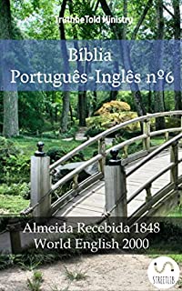 Livro Bíblia Português-Inglês nº6: Almeida Recebida 1848 - World English 2000 (Parallel Bible Halseth)