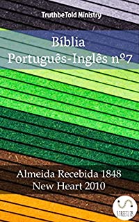 Livro Bíblia Português-Inglês nº7: Almeida Recebida 1848 - New Heart 2010 (Parallel Bible Halseth)