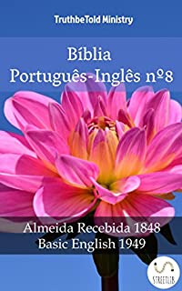 Livro Bíblia Português-Inglês nº8: Almeida Recebida 1848 - Basic English 1949 (Parallel Bible Halseth)