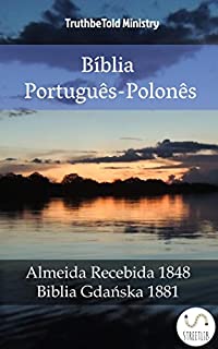 Livro Bíblia Português-Polonês: Almeida Recebida 1848 - Biblia Gdańska 1881 (Parallel Bible Halseth)