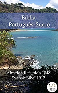 Livro Bíblia Português-Sueco: Almeida Recebida 1848 - Svensk Bibel 1917 (Parallel Bible Halseth)