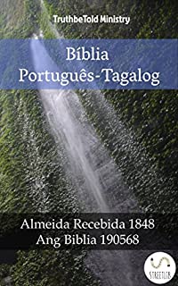 Livro Bíblia Português-Tagalog: Almeida Recebida 1848 - Ang Biblia 1905 (Parallel Bible Halseth)