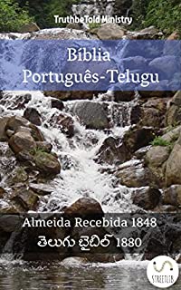 Livro Bíblia Português-Telugu: Almeida Recebida 1848 - తెలుగు బైబిల్ 1880 (Parallel Bible Halseth)